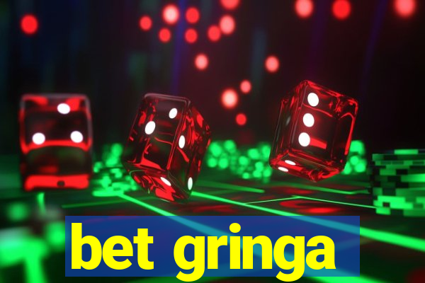 bet gringa